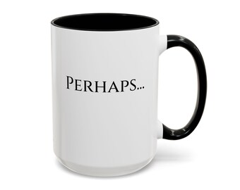 Mug en céramique de 44 cl (15 oz) de Perhaps Not par Perhaps Quiet