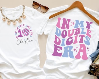 Personalized In My Double Digits Era Shirt, Birthday Girl Tee, 10 Years Old Birthday, Ten Birthday Shirt, 10th Birthday Gift, Gift For Girl