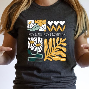 No Rain No Flowers T Shirt - Etsy