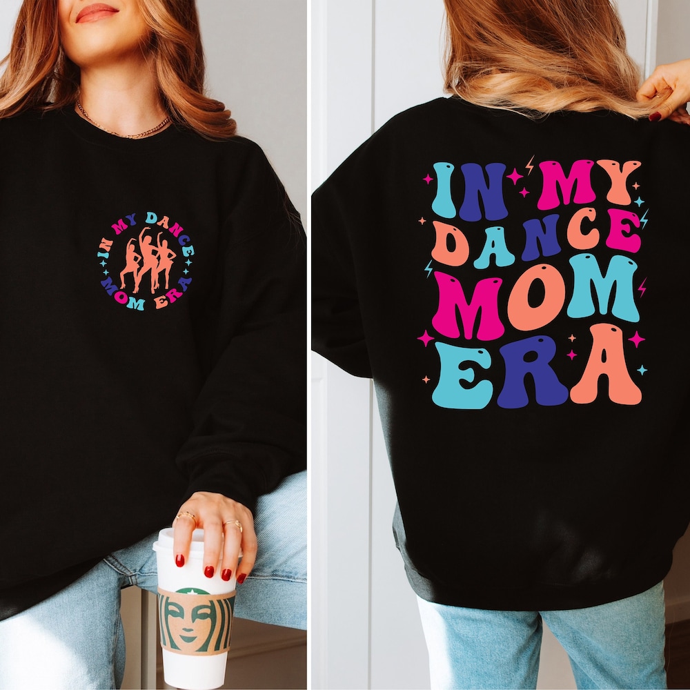 In My Dance Mom Era Sweatshirt - Dance Mom Sweater, Mom Era Hoodie, Mom Sweatshirt, Dance Mama Crewneck, Dance Mom Hoodie, Gifts For Mom New Hoodie