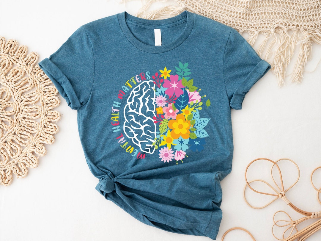 Mental Health Matters Shirt, Floral Brain Design, Inspirational Tee - Etsy