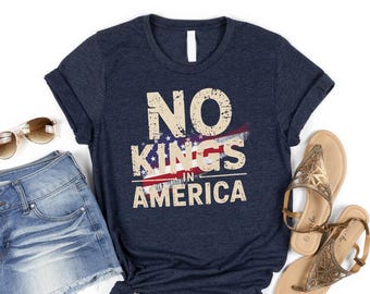 No Kings in America, Pro Democracy Resistance Tee, Graphic T-Shirt, Political Activist Apparel, Patriotic Protester Clothing