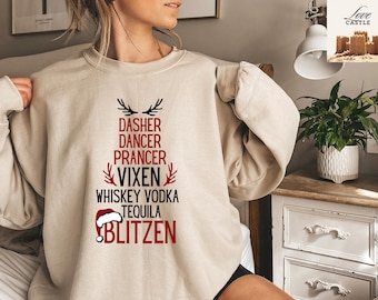 Dasher Dancer Prancer Vixen Moscato Vodka Tequila Blitzen Sweatshirt, Funny Christmas Party Drinking Swetshirt, Merry Christmas Gifts