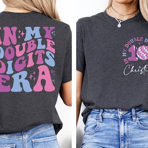 Personalized In My Double Digits Era Shirt, Birthday Girl Tee, 10 Years Old Birthday, Ten Birthday Shirt, 10th Birthday Gift, Gift For Girl