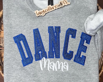 Embroidered Dance Mom Sweatshirt, Custom Gift for Mom