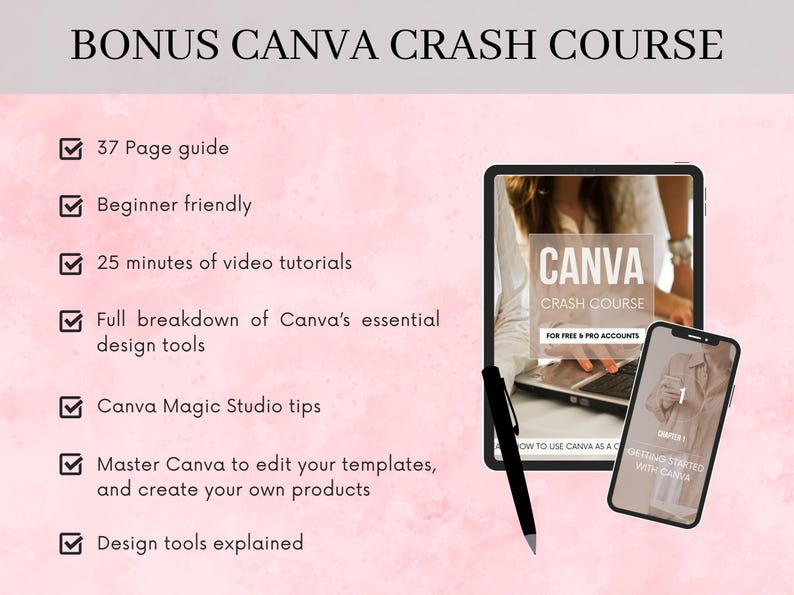 Op de afbeelding: Een roze achtergrond met een checklist van functies voor een Canva-crashcursus. De checklist omvat een ​​37-pagina's tellende handleiding, gebruiksvriendelijk voor beginners, 25 minuten video-tutorials, een volledige uitsplitsing van de essenti&euml;le ontwerptools van Canva, tips voor Canva Magic Studio, het beheersen van Canva om je sjablonen te bewerken en je eigen producten te maken, en een uitleg van de ontwerptools. De afbeelding toont ook een screenshot van een Canva-crashcursus voor gratis en pro-accounts, en een telefoon met een screenshot van het eerste hoofdstuk van de cursus, "Getting Started with Canva".