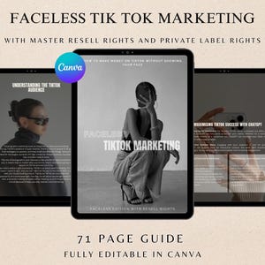 May include: Three screenshots of a 71-page guide titled "Faceless TikTok Marketing: Faceless Edition with Resell Rights". The guide is fully editable in Canva and includes information on understanding the TikTok audience, maximizing TikTok success with ChatGPT, and how to make money on TikTok without showing your face.