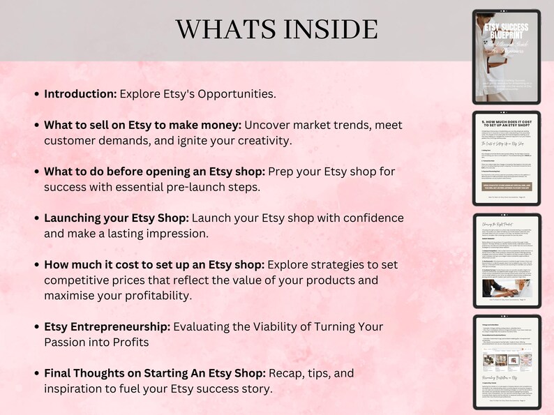 Op de afbeelding: Een roze en witte afbeelding met de tekst "WHATS INSIDE" in zwart. De afbeelding somt de inhoud van een Etsy Success Blueprint op, inclusief informatie over hoe je op Etsy kunt verkopen, hoe je een Etsy-winkel voorbereidt, hoe je een Etsy-winkel lanceert, hoe je producten prijzen en hoe je een passie in winst kunt omzetten.