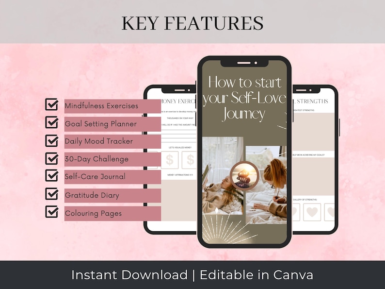 May include: A digital planner with a pink background and a list of key features: Mindfulness Exercises, Goal Setting Planner, Daily Mood Tracker, 30-Day Challenge, Self-Care Journal, Gratitude Diary, and Coloring Pages. The text "How to start your Self-Love Journey" is displayed on a brown background with a sunburst design. The text "Instant Download | Editable in Canva" is at the bottom of the image.