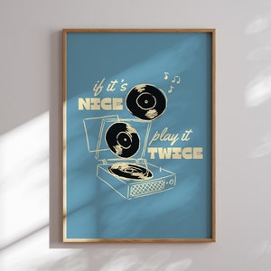 Physical Print, If It&#39;s Nice Play It Twice, Vinyl Record, Retro Print, Vintage, Wall Art, Vinyl Record Retro, Aesthetic, Trendy, Dorm Decor