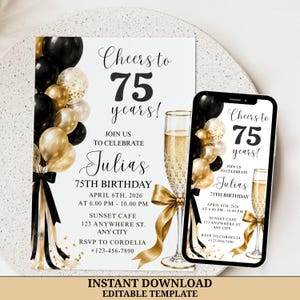 May include: A 75th birthday invitation template featuring black and gold balloons, a champagne flute with a gold ribbon, and text reading Cheers to 75 years! Join us to celebrate Julia's 75th birthday on 6 April 2026, at Sunset Cafe.