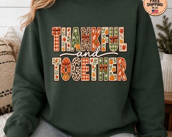 Thankful and Together Sweatshirt, Cute Fall Thanksgiving Patchwork Crewneck, Autumn Pumpkin Leopard Coquette Bow Gingham Graphic Sweater