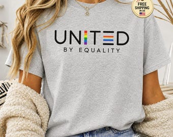 United By Equality Pride T-Shirt, LGBTQ Rainbow Ally Graphic Tee, Gay Pride Month Shirt, Human Rights Apparel, Social Justice Activist Gift