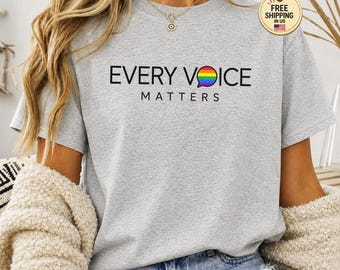 Every Voice Matters T-Shirt, Rainbow Pride Shirt, LGBTQ Equality Tee, Social Justice Graphic Top, Gay Pride Month Outfit, Inclusion Gift