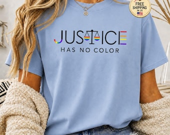 Justice Has No Color Shirt, LGBTQ Pride Rainbow Scales T-Shirt, Gay Rights Equality Graphic Tee, Human Rights Law Student Ally Gift