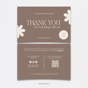 May include: A two-sided business card design in shades of brown and white. The front features the text "THANK YOU for booking with us!" and a floral design. The back includes social media icons and a QR code.