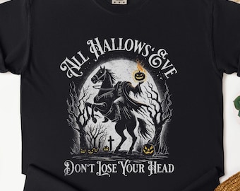 All Hallows Eve Don't Lose Your Head Shirt, koszulka na Halloween, jeździec bez głowy, koszulka z dynią, upiorny sezon, fan horroru, koszulka z czarownicą