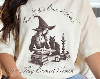 Sie haben keine Hexen verbrannt, sie haben Frauen verbrannt, soziale Gerechtigkeit Shirt, Aktivistin, gruselige Saison, feministisches Halloween Shirt, Frauenrechte Shirt