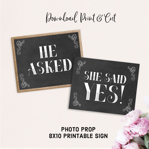 He Asked, She Said Yes, Printable Chalkboard Signs, Engagement Photo Props, He asked She Said Yes Sign, Save the Date Prop, Photo Prop