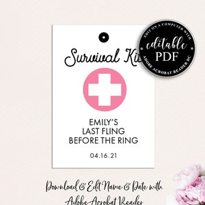 May include: A white tag with the text "Survival Kit" in black script, featuring a pink cross symbol. Below, it reads "Emily's Last Fling Before The Ring" and the date "04.16.21". A circular graphic states "editable PDF".