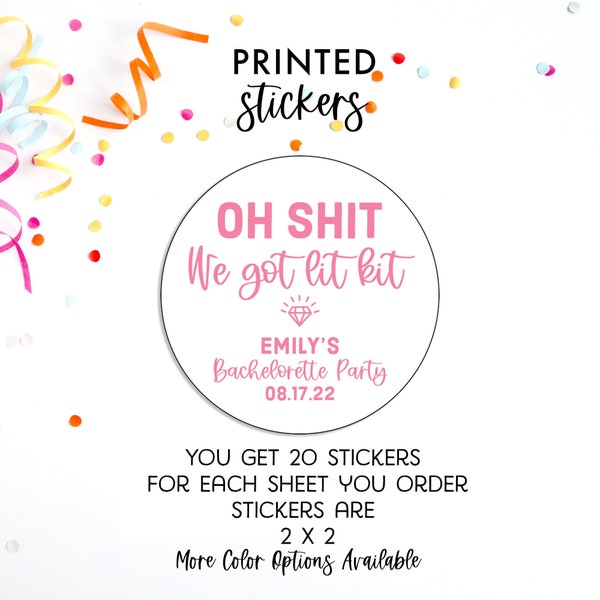 Oh Shit Kit, Bachelorette Survival Kit, Oh Shit We got Lit, Personalized STICKER, Hangover Kit, Custom Printed Bachelorette Stickers