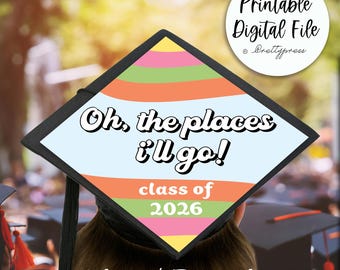 Oh the Places You'll Go Grad Cap Topper (Printable Digital File)