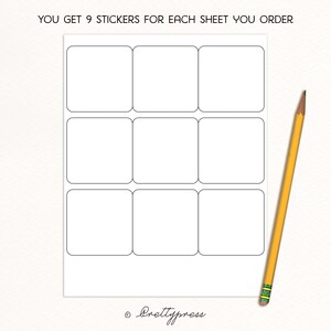May include: A white sticker sheet with nine square labels and rounded corners. The text at the top reads, "YOU GET 9 STICKERS FOR EACH SHEET YOU ORDER." A yellow pencil with a green eraser rests on the right side. The PrettyPress logo is at the bottom.