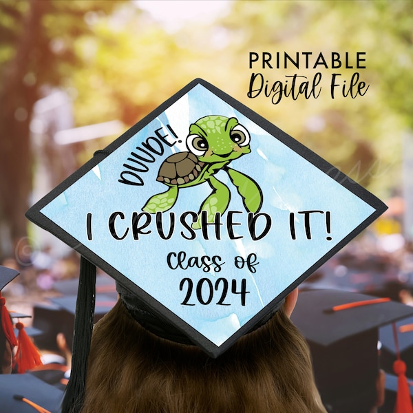 I Crushed it Printable Grad Cap Topper, 2024 Graduation Cap Topper, Boy Grad Cap Topper, Cool Type Grad Cap Topper, Sea Turtle Cap Cover