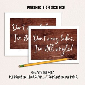 Don't Worry Ladies I'm Still Single, Printable Ring Bearer Sign ...