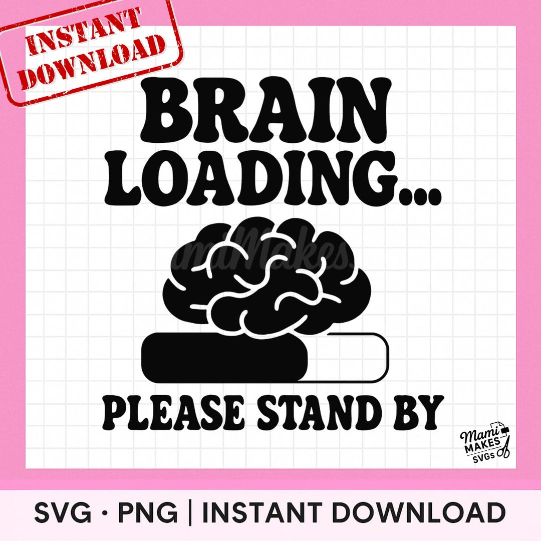 Brain Loading Please Stand by SVG PNG | Funny Retro Brain SVG | Pink ...