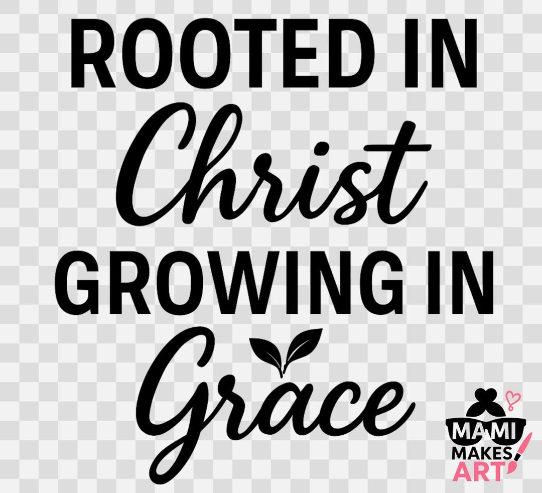 Rooted in Christ Growing in Grace SVG: Christian Plant Design for Faith ...