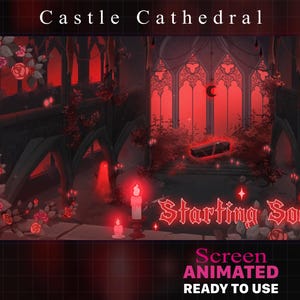 May include: An animated screen background with a gothic castle cathedral theme. The image features a dark, red-lit interior with arched windows, roses, and candles. Text at the top reads "Castle Cathedral" and "Starting Soon" in a gothic font. The bottom text says "Screen Animated Ready to Use."