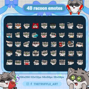 May include: A set of 48 raccoon emoticons in various poses and expressions. The emoticons are in a grid format with a blue background and a white border. The emoticons are in different sizes, including 256x256 pixels, 112x112 pixels, 56x56 pixels, and 28x28 pixels. The text "48 raccoon emotes" is at the top of the image. The text "256x256 112x112px 56x56px 28x28px" is at the bottom of the image. The text "f THETRUFFLE_ART" is at the bottom of the image.