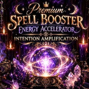 Premium Spell Booster Reading PDF  Energy Accelerator  Intention Amplification  Digital Report 1-3 Days Accelerate  Strengthen Active Spells