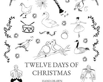 May include: Hand-drawn black and white illustration featuring elements from the Twelve Days of Christmas. Includes a hen, drum, swan, ring, birds, a goose, a ballerina, and text that reads "Twelve Days of Christmas" and "Hand-Drawn".