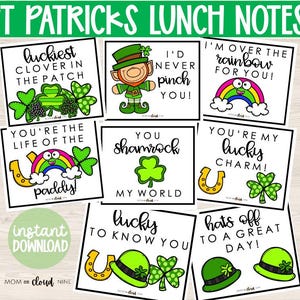 May include: Nine printable St. Patrick's Day lunchbox notes featuring a variety of Irish-themed illustrations and sayings, such as "luckiest clover in the patch", "you're my lucky charm", and "hats off to a great day!"