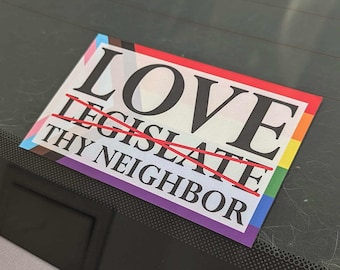 Love Thy Neighbor LGBTQIA+ Pride Bumper Sticker – UV Gloss Vinyl Decal