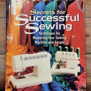 Secrets for Successful Sewing - Sewing Techniques Book