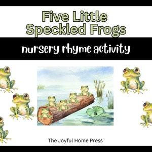 Puede incluir: Actividad de rima infantil "Cinco pequeñas ranas moteadas" con cinco ranas en un tronco y cinco ranas individuales. El texto "The Joyful Home Press" está en la parte inferior de la imagen.