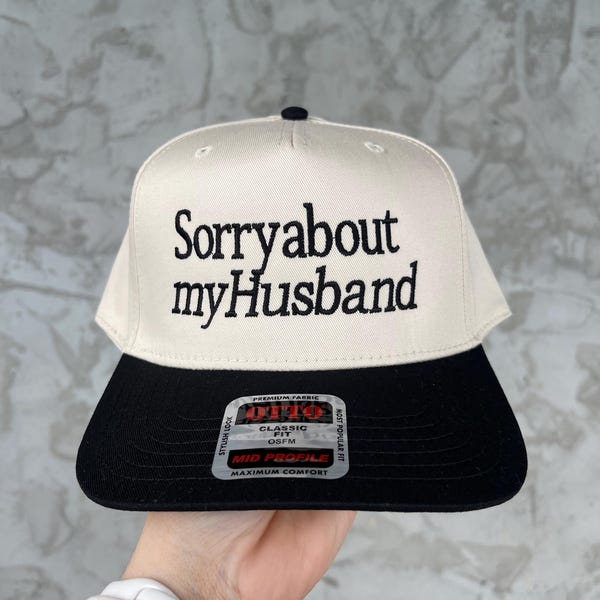 Sorry about my husband Embroidered Cap