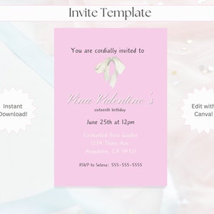 May include: Pink invitation template with the text "Invite Template" at the top. The invitation includes the text "You are cordially invited to Vina Valentine's sixteenth birthday June 25th at 12pm". Includes RSVP information.