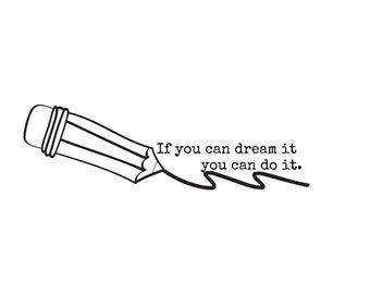 If You Can Dream It You Can Do It Digital Download - .SVG .PNG .PDF