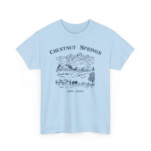 Chestnut Springs T-Shirt | Cowboy Romance Shirt, Country Shirt, Farm Life Light Blue
