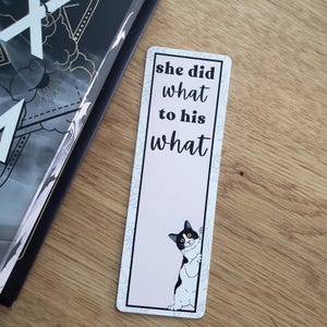 She did what?! Bookmark for Spicy Book Lovers - cheeky funny pagemarker - cat - gift for readers - plastic free, sustainable - inclusive