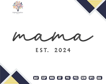 Mama 2024-borduurpatroon, Mama Est 2024 machineborduurontwerpen, Moederdagontwerp, mama-borduurbestanden, 70% korting - shop vandaag nog!