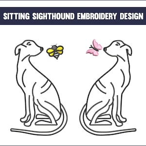 May include: An embroidery design featuring two stylized sighthound dog outlines, each facing a different insect. One dog faces a yellow and black bee, the other a pink butterfly. The text "SITTING SIGHTHOUND EMBROIDERY DESIGN" is at the top.