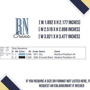 May include: Embroidered monogram with the initials "RN" and the name "Isaac" below. The monogram is in blue and black thread. The image includes three size options: 1.892 inches wide by 2.177 inches high, 2.519 inches wide by 2.898 inches high, and 3.021 inches wide by 3.477 inches high.