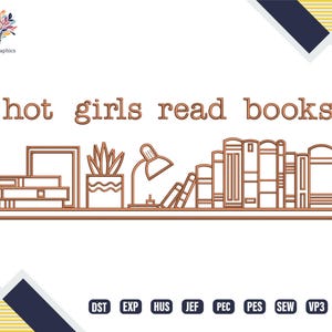 May include: A line drawing of a bookshelf with books, a lamp, a plant, and a picture frame. The text "hot girls read books" is above the bookshelf.