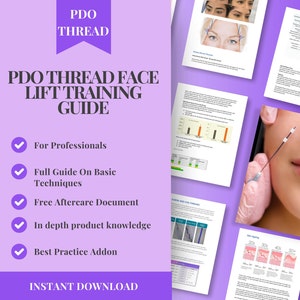 May include: A purple and white digital download guide for PDO thread face lift training. The guide includes information for professionals, basic techniques, aftercare, product knowledge, and best practices. The text "INSTANT DOWNLOAD" is at the bottom of the image.