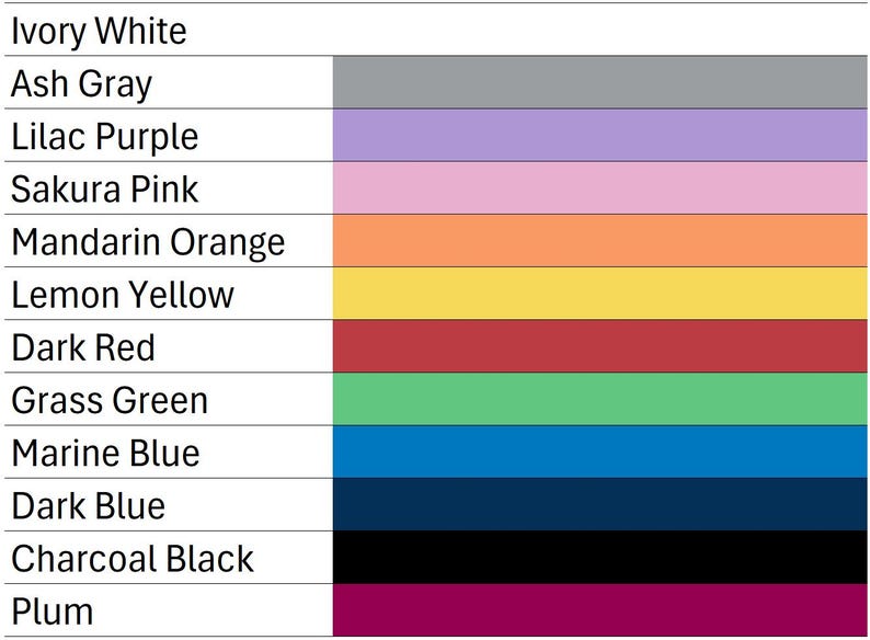 May include: A chart showing 12 different color swatches with their corresponding names: Ivory White, Ash Gray, Lilac Purple, Sakura Pink, Mandarin Orange, Lemon Yellow, Dark Red, Grass Green, Marine Blue, Dark Blue, Charcoal Black, and Plum.